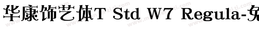 华康饰艺体T Std W7 Regula字体转换